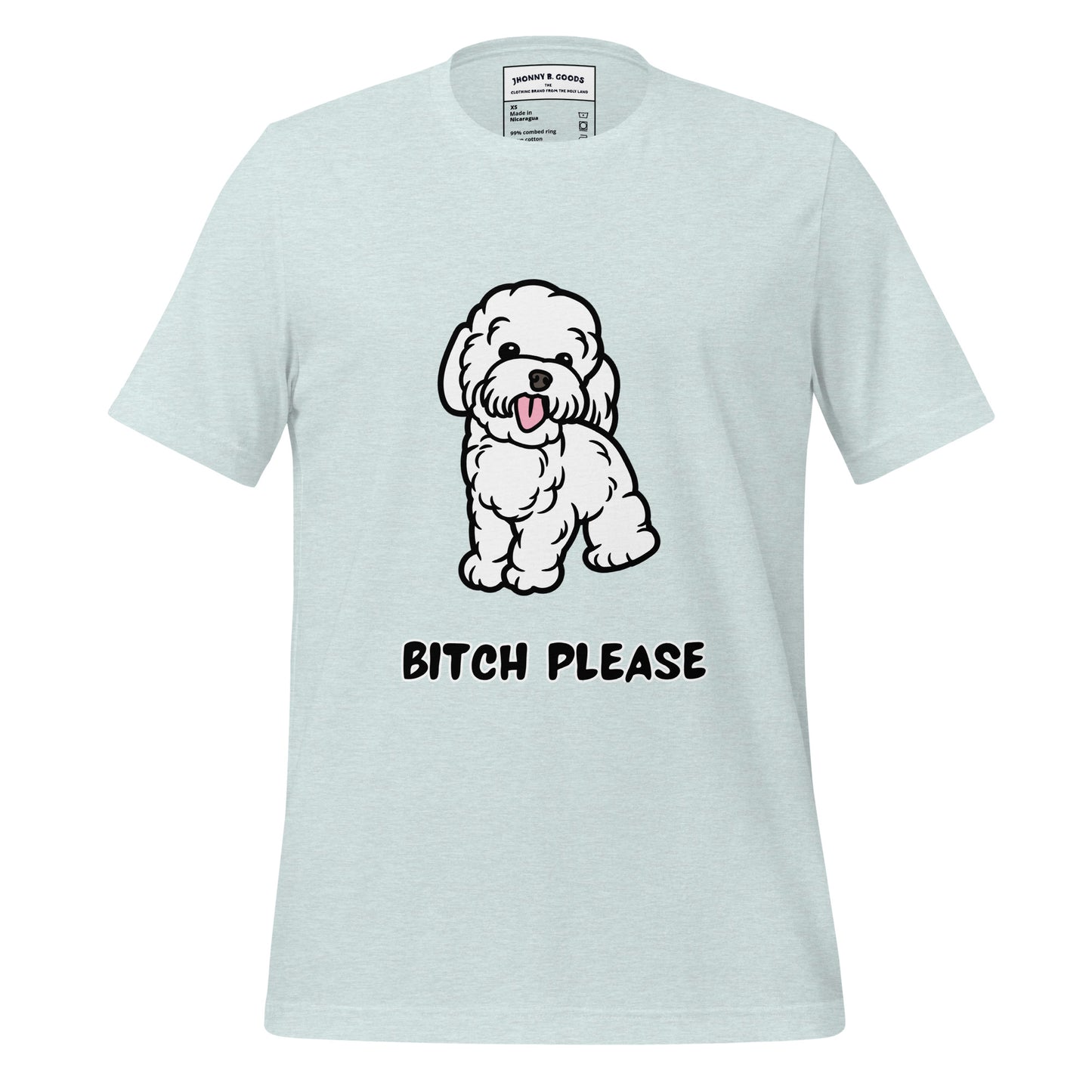 Bitch Please dogs Unisex t-shirt - Jhonnybgoods
