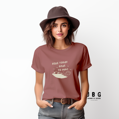 Here Today gone To Maui women's t-shirt