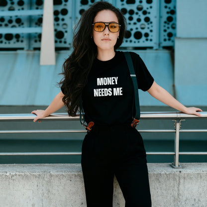 Money needs me - Women's Soft T-Shirt