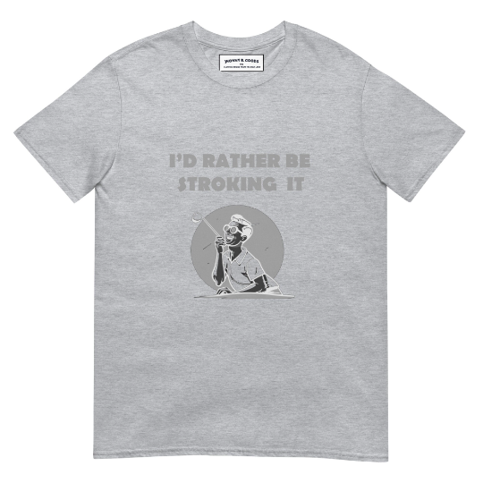 Id rather be stroking it Short-Sleeve Unisex T-Shirt