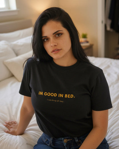 I'm good in Bed - Women’s high waisted t-shirt
