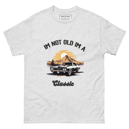 IM Not old I'm a Classic Men's classic tee