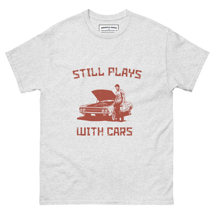 Still Plays With Cars Men's classic tee