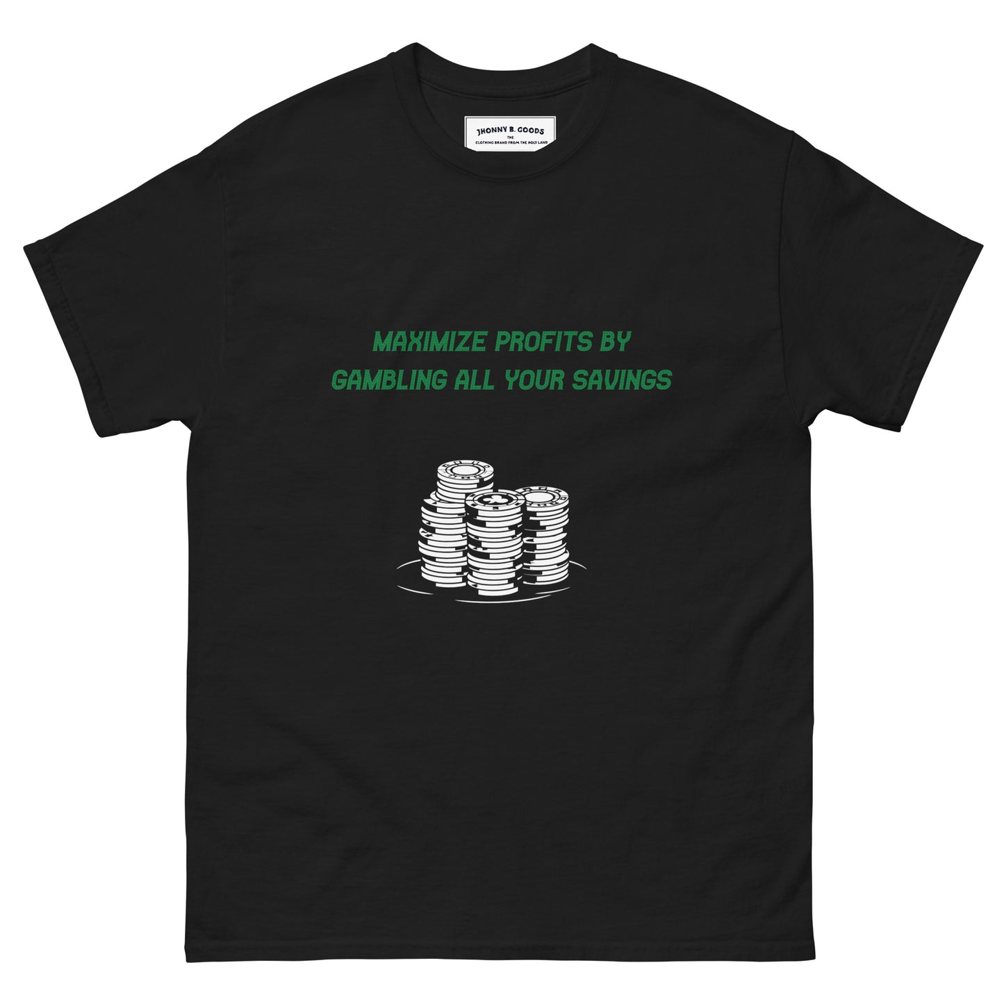 Maximize profits Gamble your Savings Men's classic tee