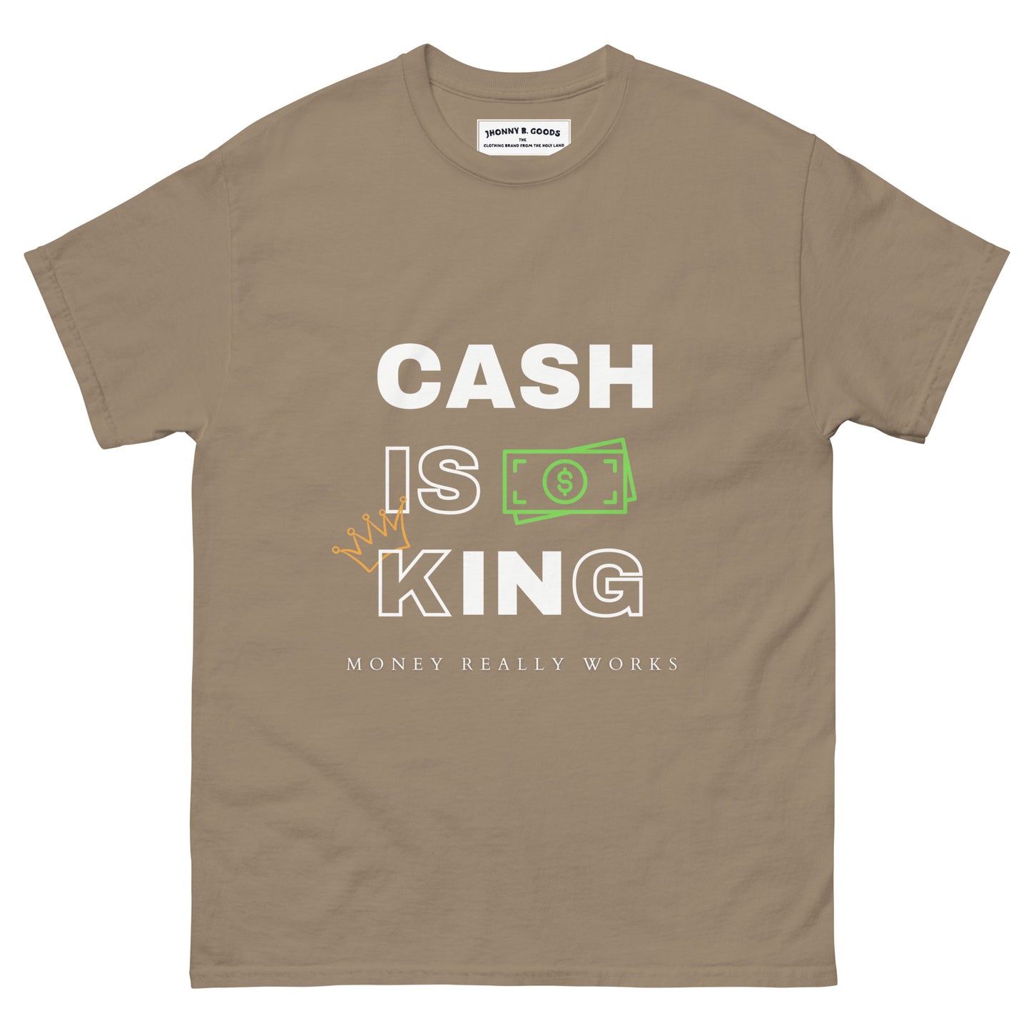 Cash Is King  Money Works Men's classic tee