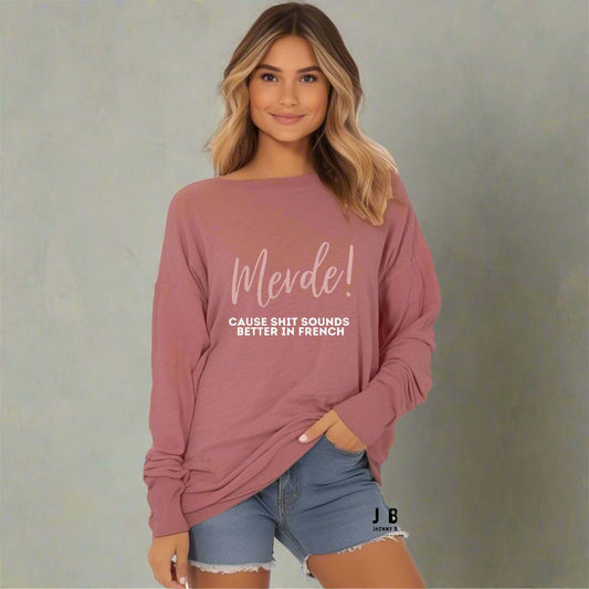 Merde Sounds Better In  French Women's Long Sleeve Tee