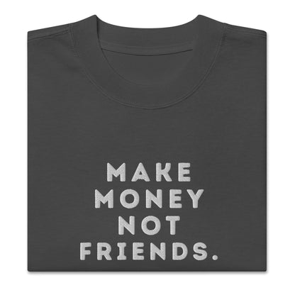 Make Money Not Friends Oversized faded t-shirt