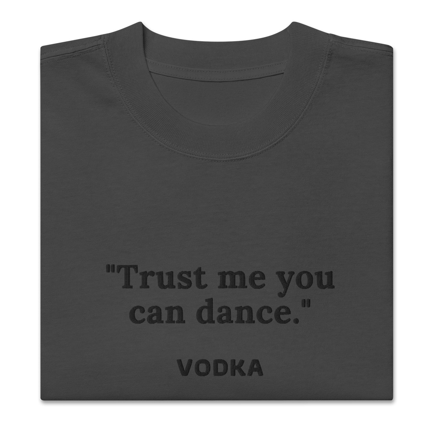 Trust Me You Can Dance Oversized faded t-shirt