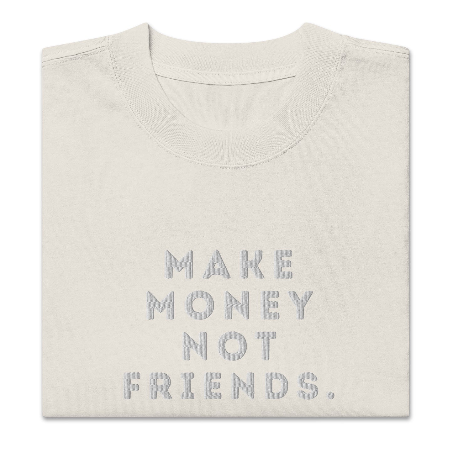 Make Money Not Friends Oversized faded t-shirt