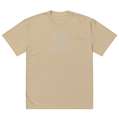 Make Money Not Friends Oversized faded t-shirt