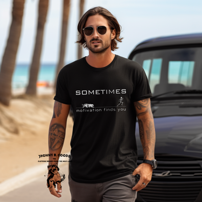 Sometimes motivation Finds You Short-Sleeve Unisex T-Shirt