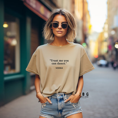 Trust Me You Can Dance Oversized faded t-shirt