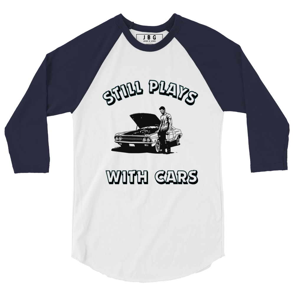 Still Plays with cars 3/4 sleeve raglan shirt