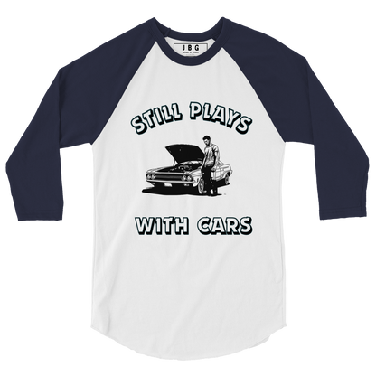 Still Plays with cars 3/4 sleeve raglan shirt