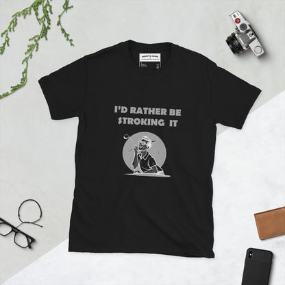 Id Rather be Stroking it Short-Sleeve Unisex T-Shirt