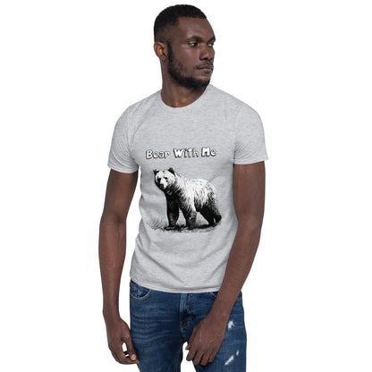 Bear with me Short-Sleeve Unisex T-Shirt