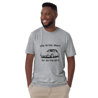 Life Is Too Short For boring Cars Short-Sleeve Unisex T-Shirt