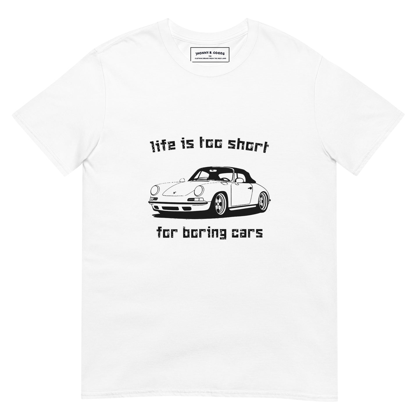 Life Is Too Short For boring Cars Short-Sleeve Unisex T-Shirt