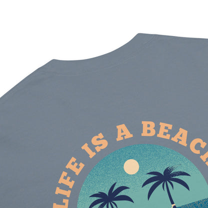 Life Is A Beach women's garment-dyed heavyweight t-shirt