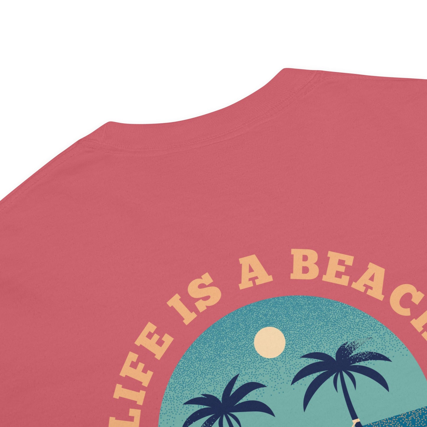 Life Is A Beach women's garment-dyed heavyweight t-shirt