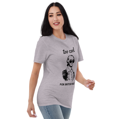 Too Cool For British Rule women's Short-Sleeve T-Shirt