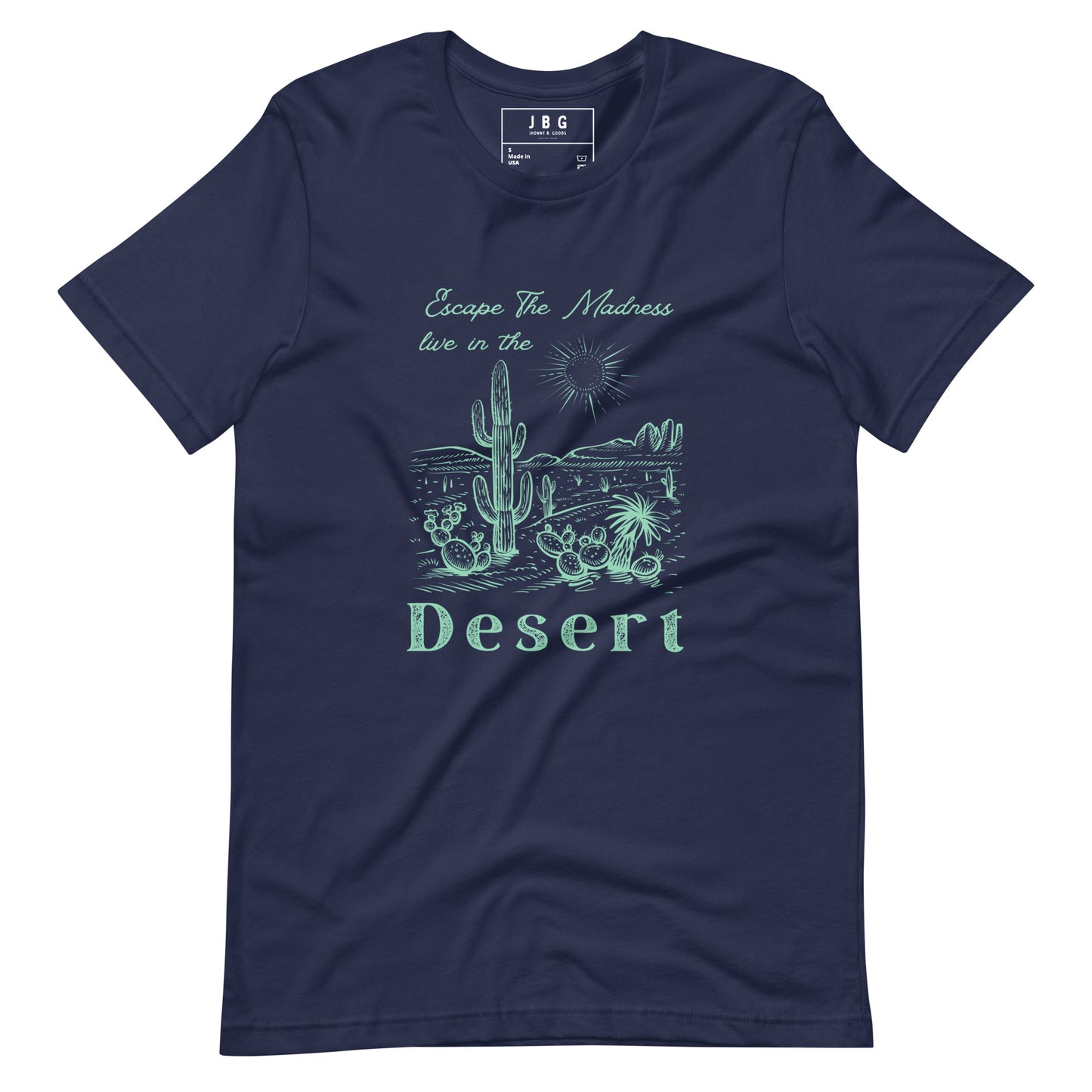 Live In The Desert t-shirt