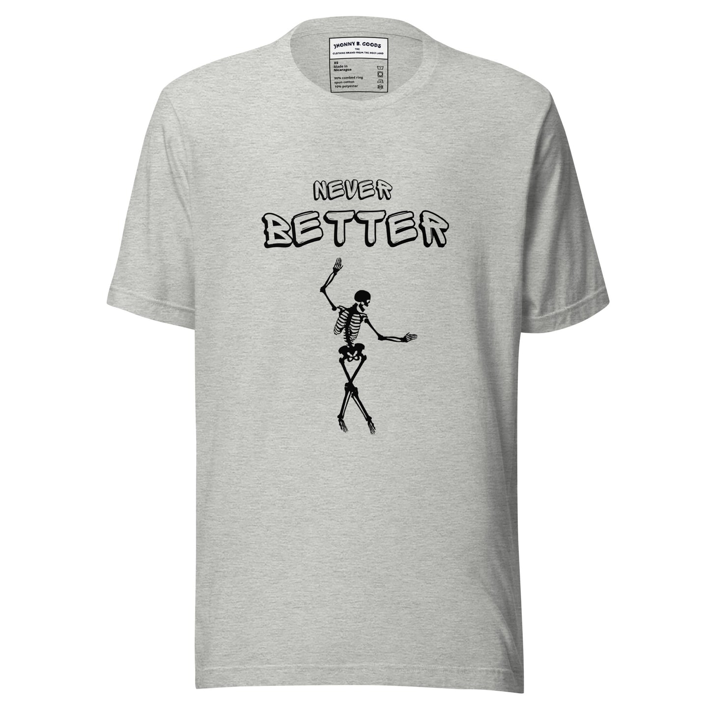 Never Better Unisex t-shirt