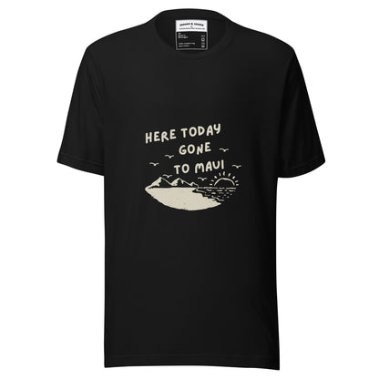 Here Today gone To Maui women's t-shirt