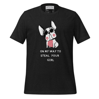 on my way to steal your girl dogs Unisex t-shirt