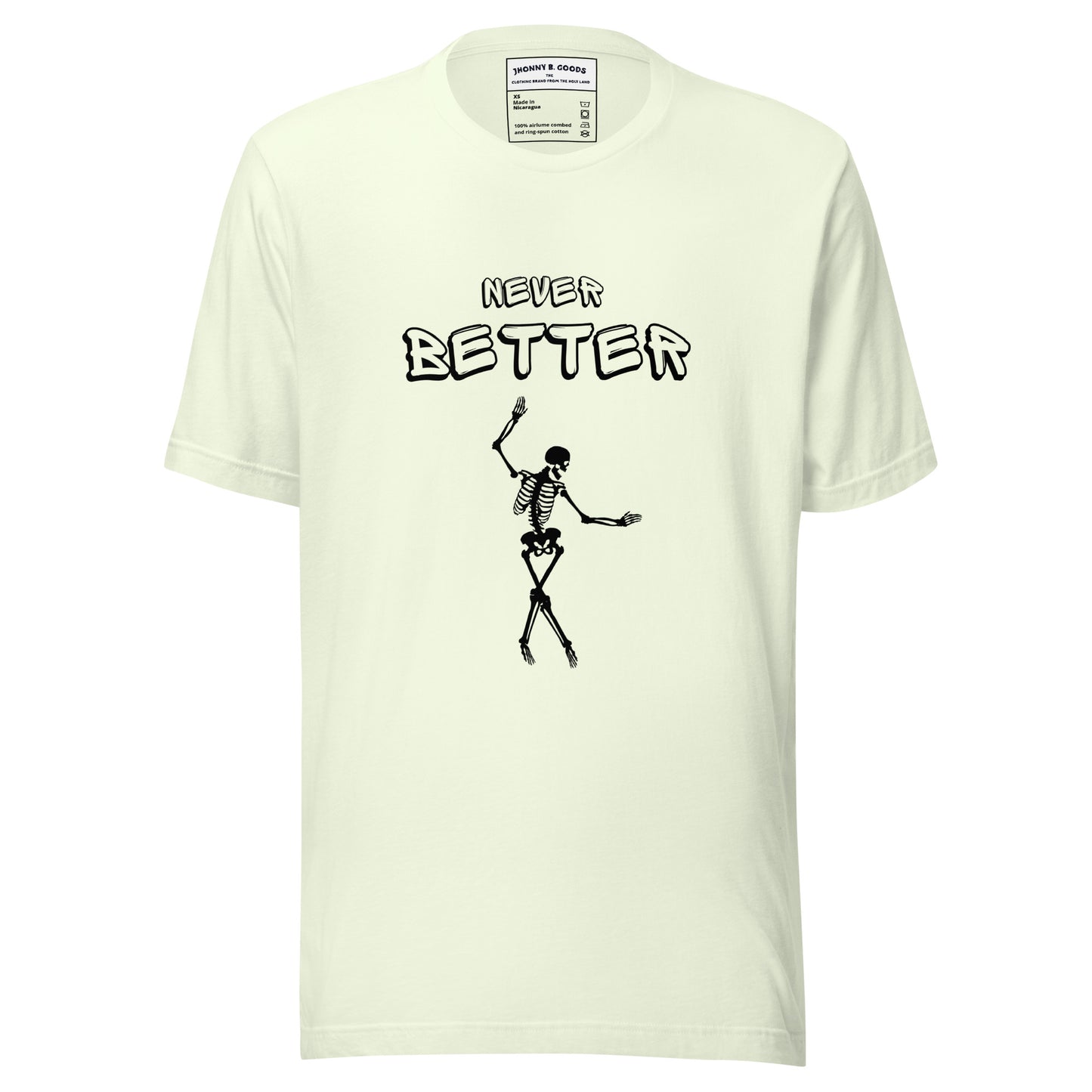 Never Better Unisex t-shirt