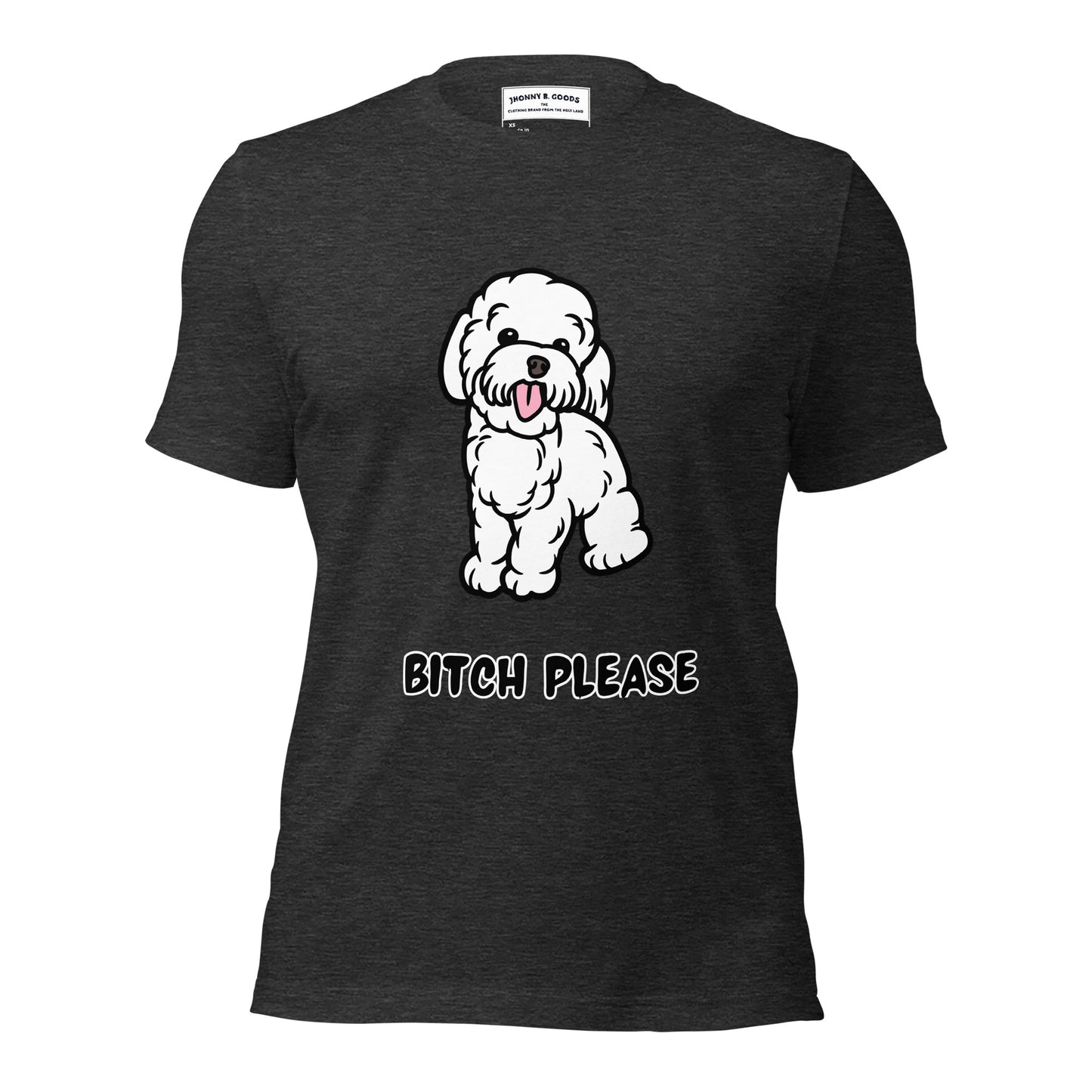 Bitch Please dogs Unisex t-shirt