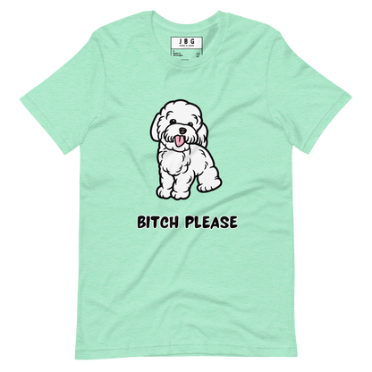 Bitch Please Women's t-shirt