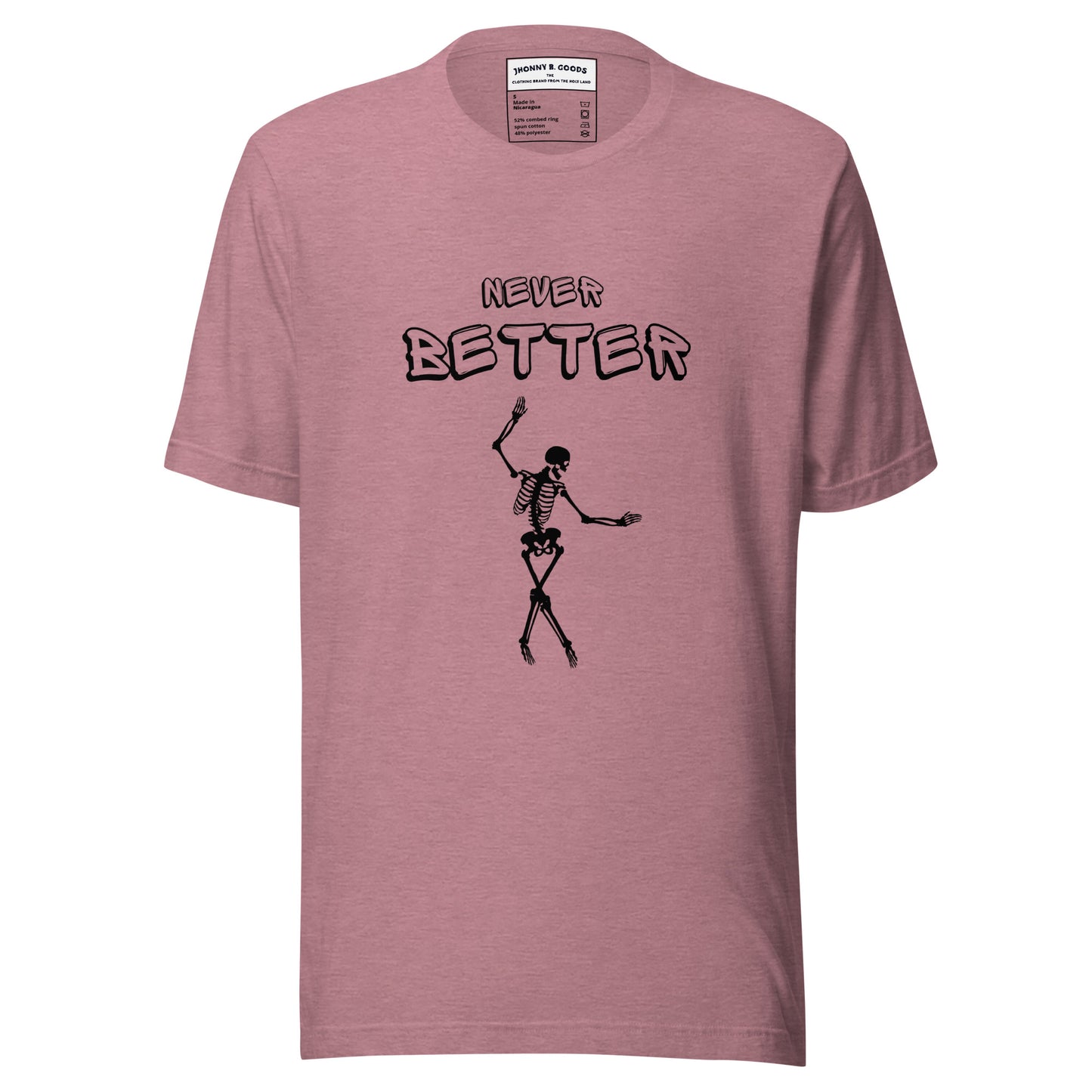 Never Better Unisex t-shirt