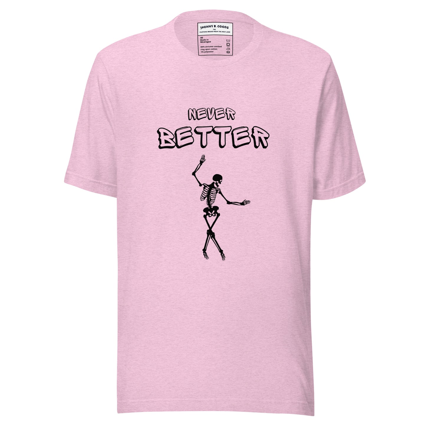 Never Better Unisex t-shirt