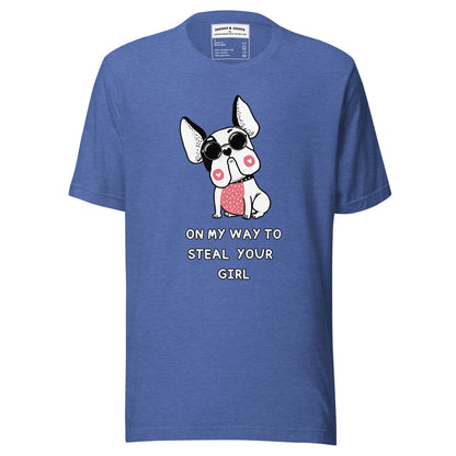 on my way to steal your girl dogs Unisex t-shirt