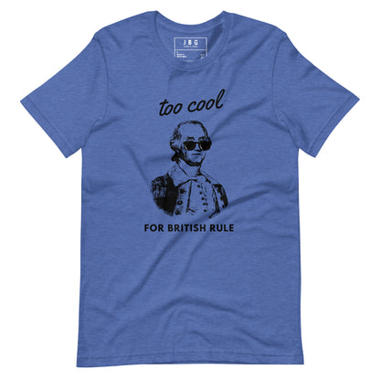 Too Cool For British Rule women's t-shirt