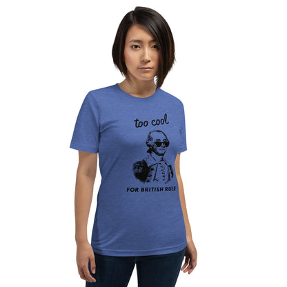 Too Cool For British Rule women's t-shirt