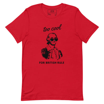 Too Cool For British Rule women's t-shirt