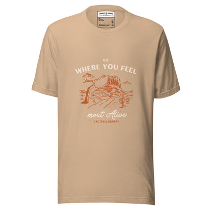 Go Where You Feel Most Alive women t-shirt