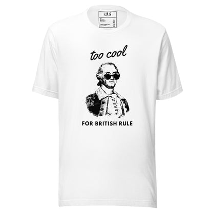 Too Cool For British Rule women's t-shirt