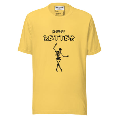 Never Better Unisex t-shirt