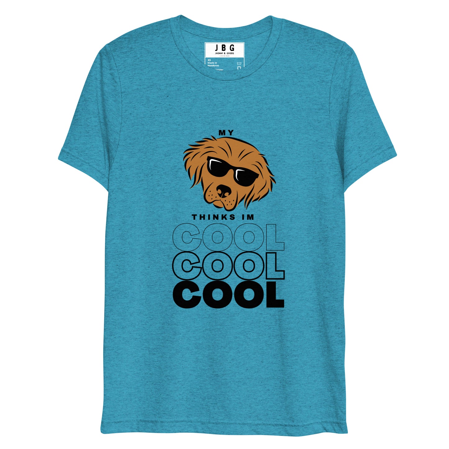 My Dogg Thinks I'm Cool Short sleeve t-shirt