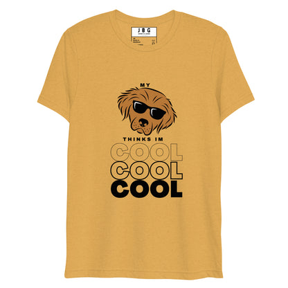 My Dogg Thinks I'm Cool Short sleeve t-shirt