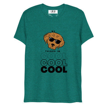 My Dogg Thinks I'm Cool Short sleeve t-shirt