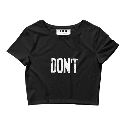 Dont Women’s Crop Tee