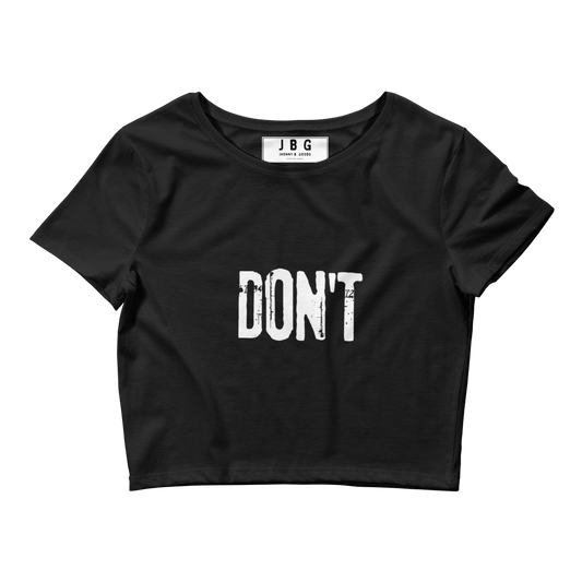 Dont Women’s Crop Tee