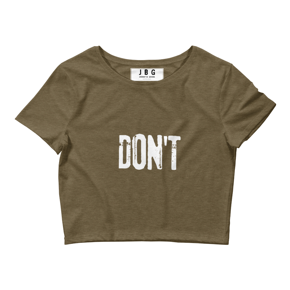 Dont Women’s Crop Tee