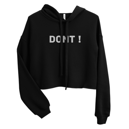 Dont Crop Hoodie