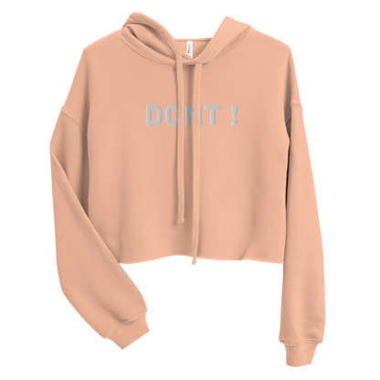 Dont Crop Hoodie