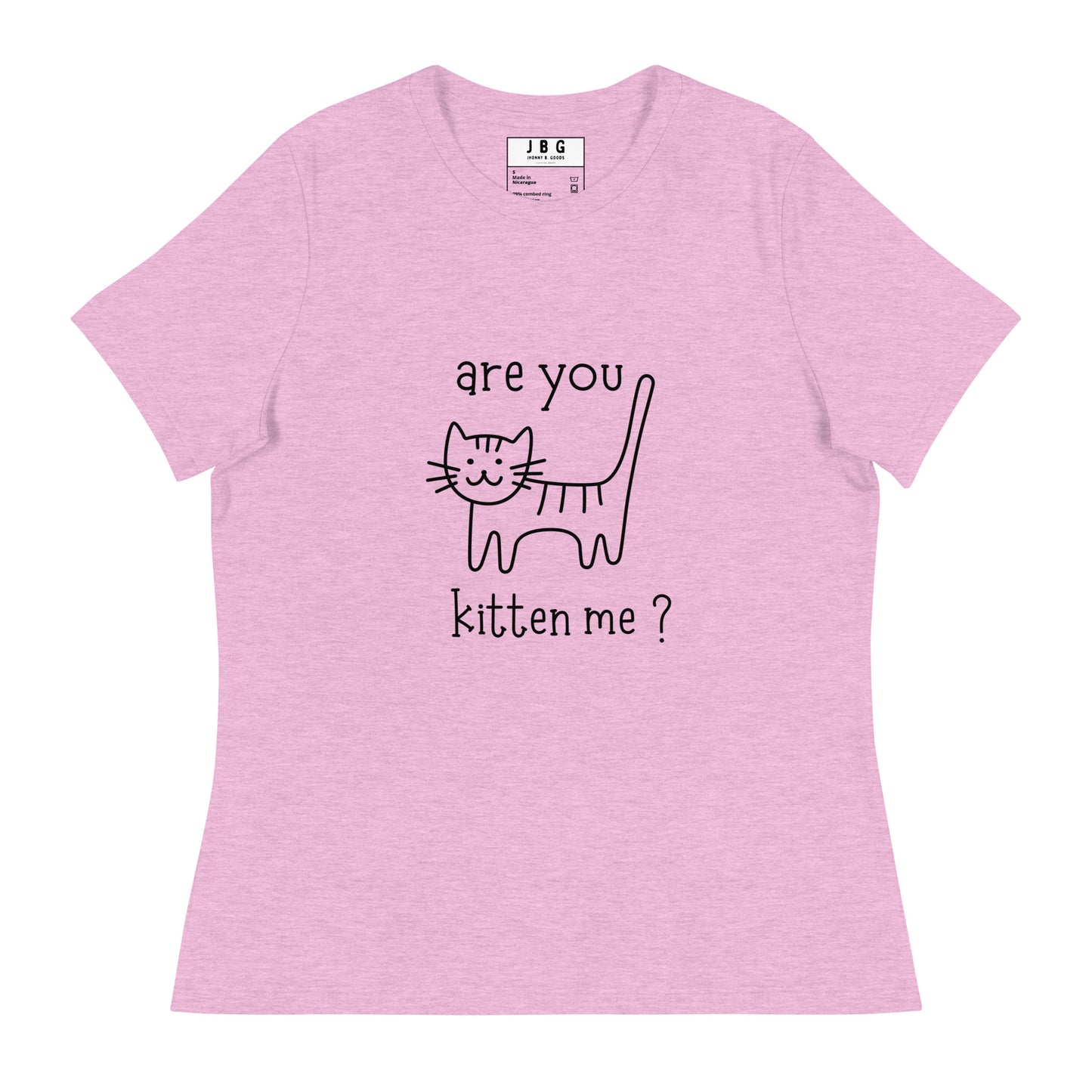 Are you kitten me Women's Relaxed T-Shirt